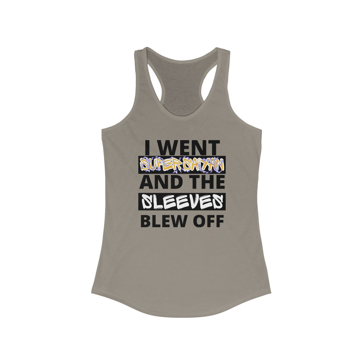 I went Super Saiyan - Women's Racerback