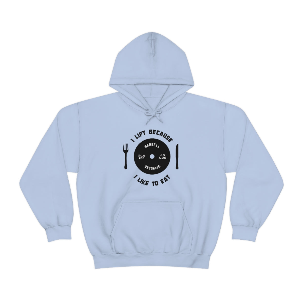 I lift because I like to eat Hoodie
