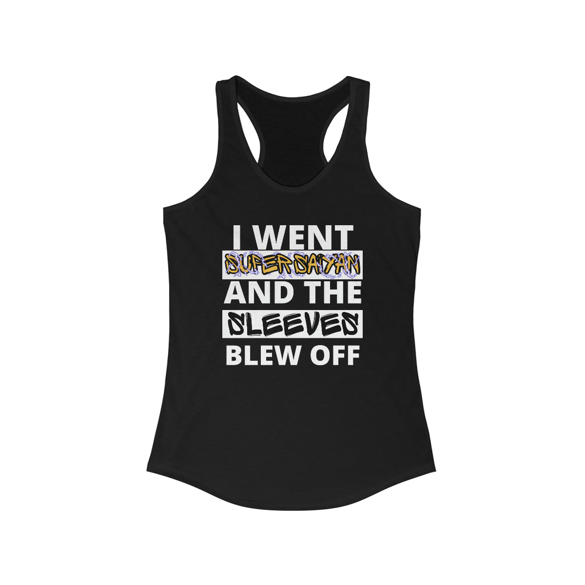I went Super Saiyan - Women's Racerback
