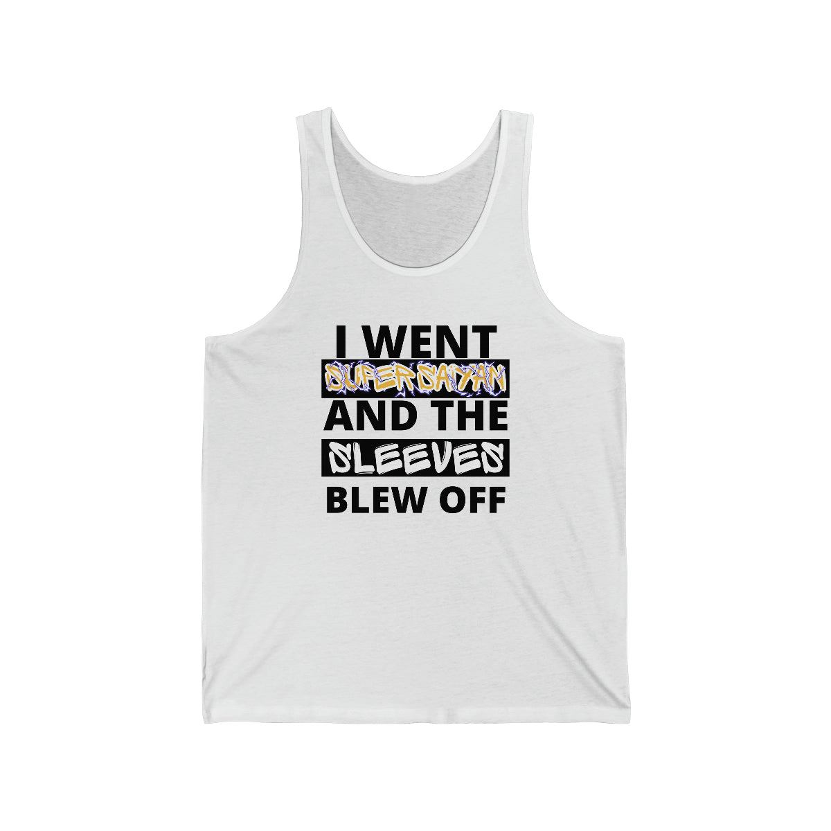 I Went Super Saiyan - Tank