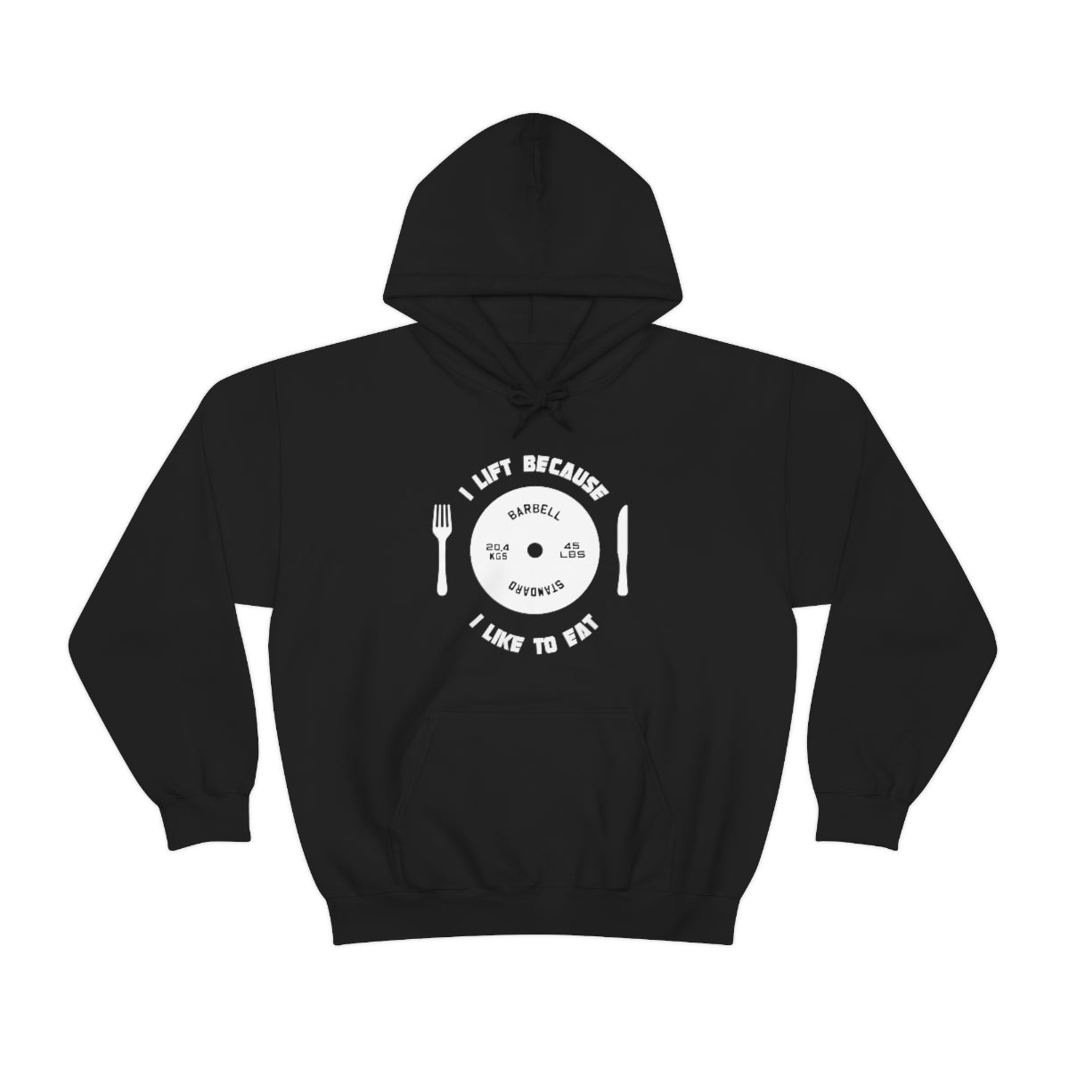 I lift because I like to eat Hoodie