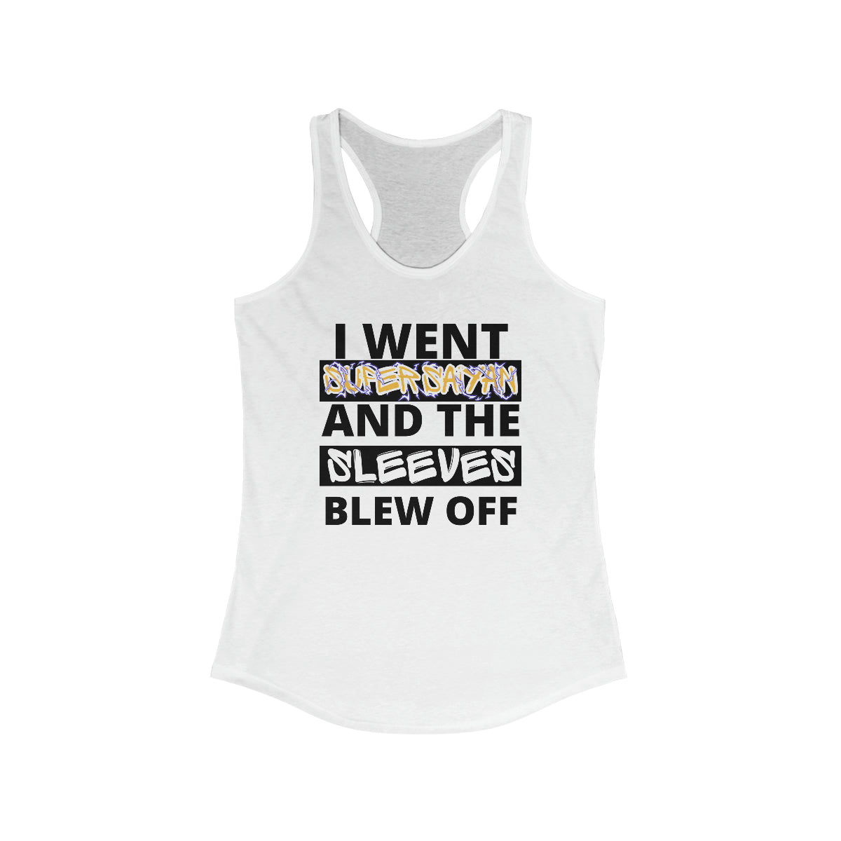 I went Super Saiyan - Women's Racerback